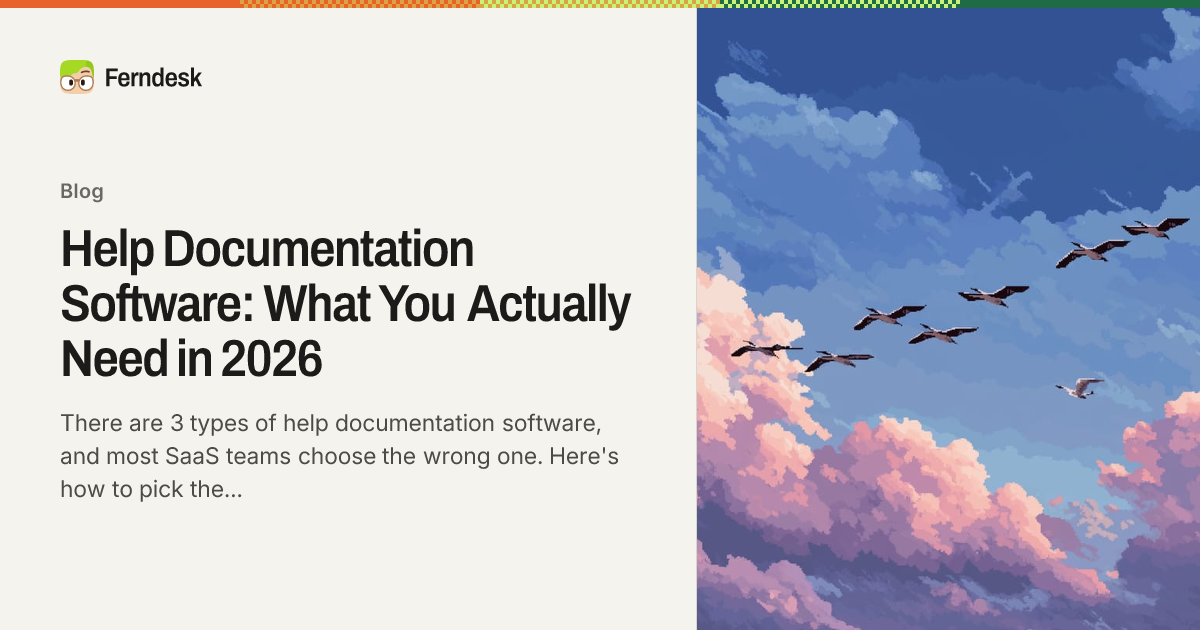 Help Documentation Software: What You Actually Need in 2026 - Ferndesk