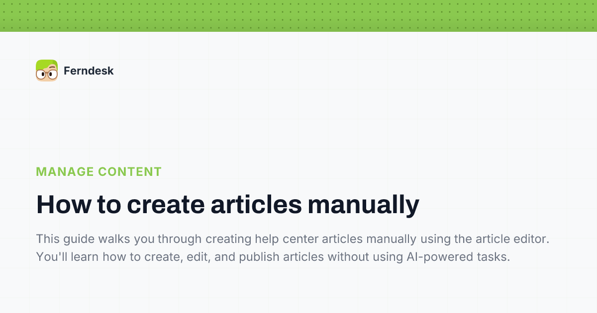 How to create articles manually | Help Center - Ferndesk