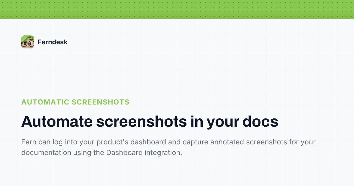Automate screenshots in your docs | Help Center - Ferndesk